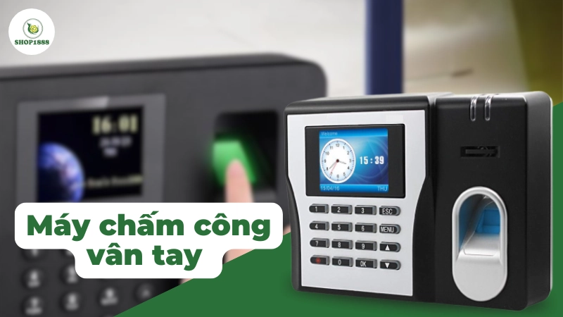 Máy chấm công vân tay